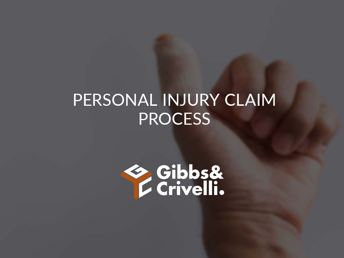 Personal Injury Claim Process FREE CASE EVALUATION Gibbs & Crivelli