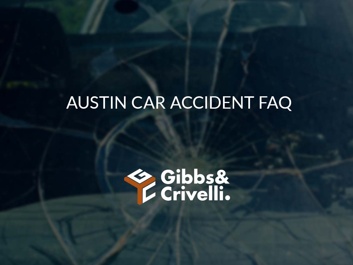 Austin Car Accident FAQ | Gibbs & Crivelli, Slingshot Law